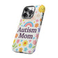 Autism Mom Phone Case