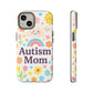 Autism Mom Phone Case